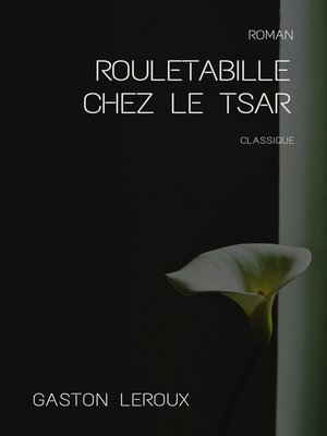 cover image of Rouletabille chez le Tsar